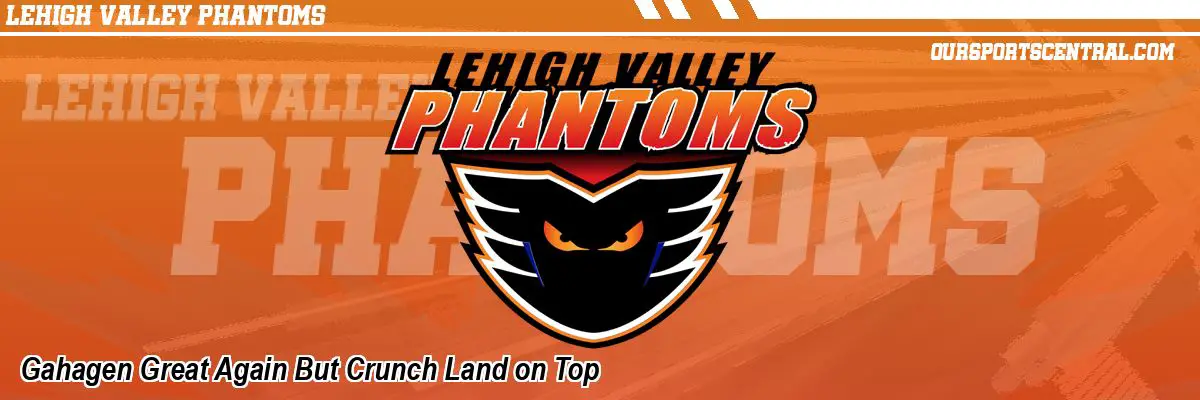 Gahagen Great Again But Crunch Land on Top