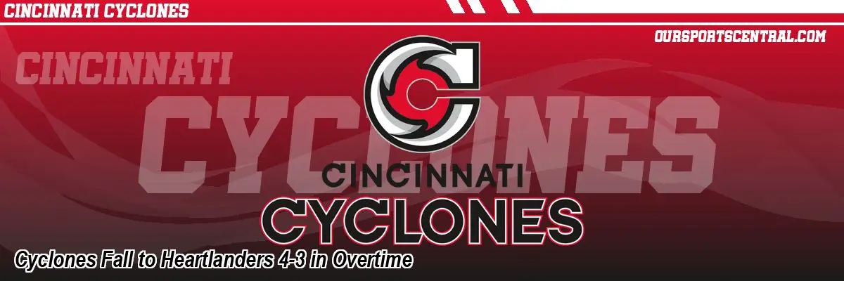 Cyclones Fall to Heartlanders 4-3 in Overtime