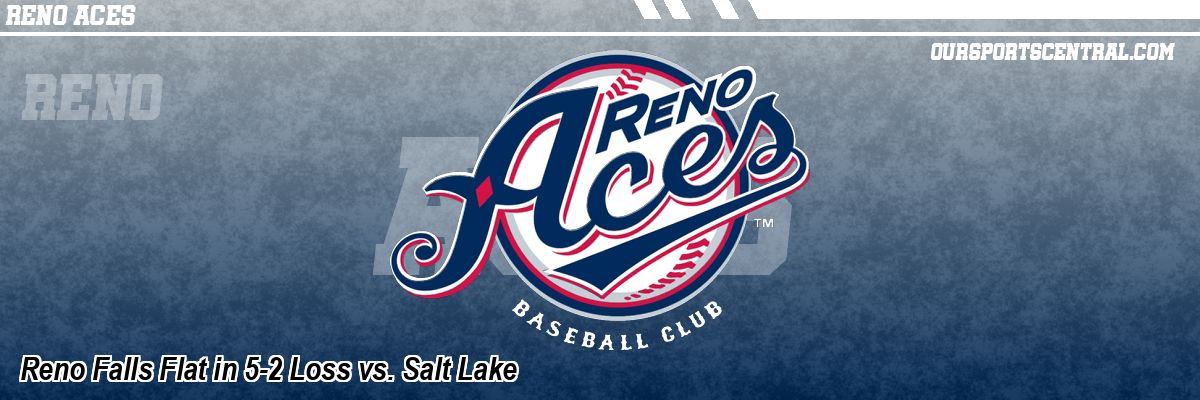Reno Falls Flat in 5-2 Loss vs. Salt Lake