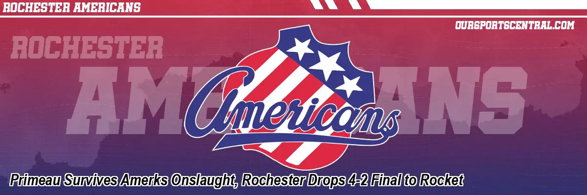 Primeau Survives Amerks Onslaught, Rochester Drops 42 Final to Rocket