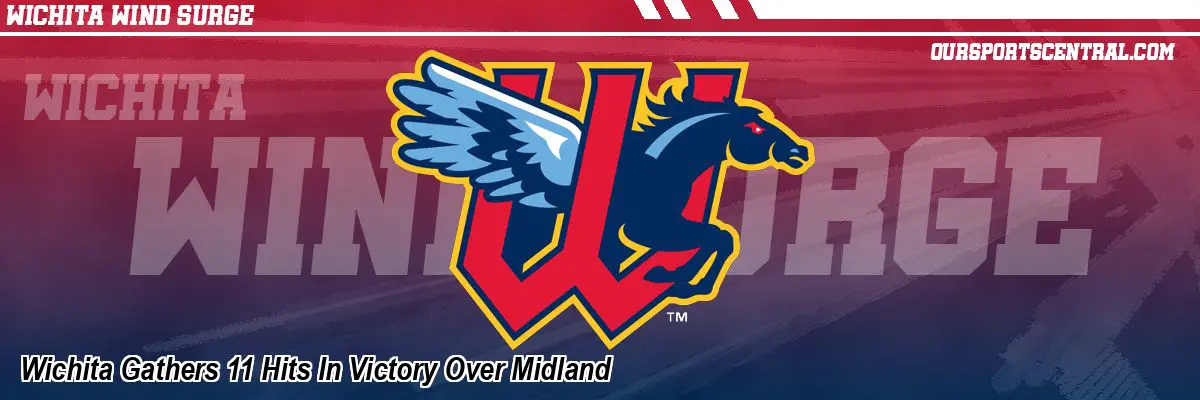 Wichita Gathers 11 Hits In Victory Over Midland