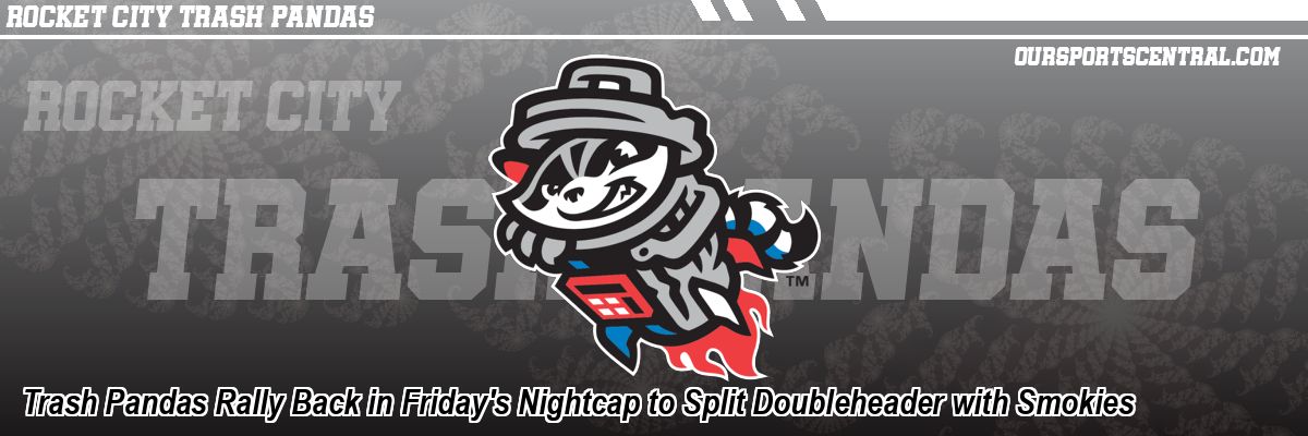 Trash Pandas Rally Back in Friday's Nightcap to Split Doubleheader with Smokies