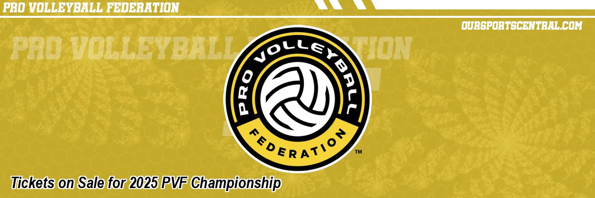 Tickets on Sale for 2025 PVF Championship