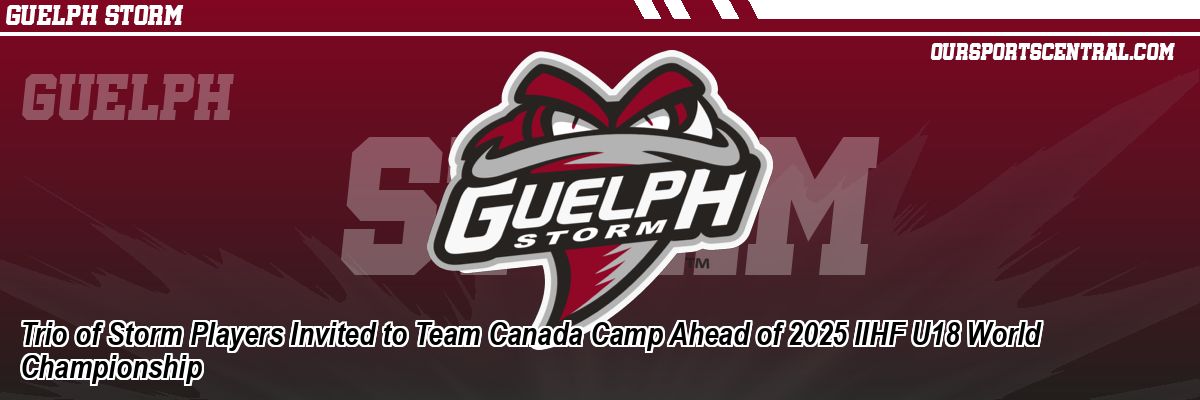 Trio of Storm Players Invited to Team Canada Camp Ahead of 2025 IIHF U18 World Championship