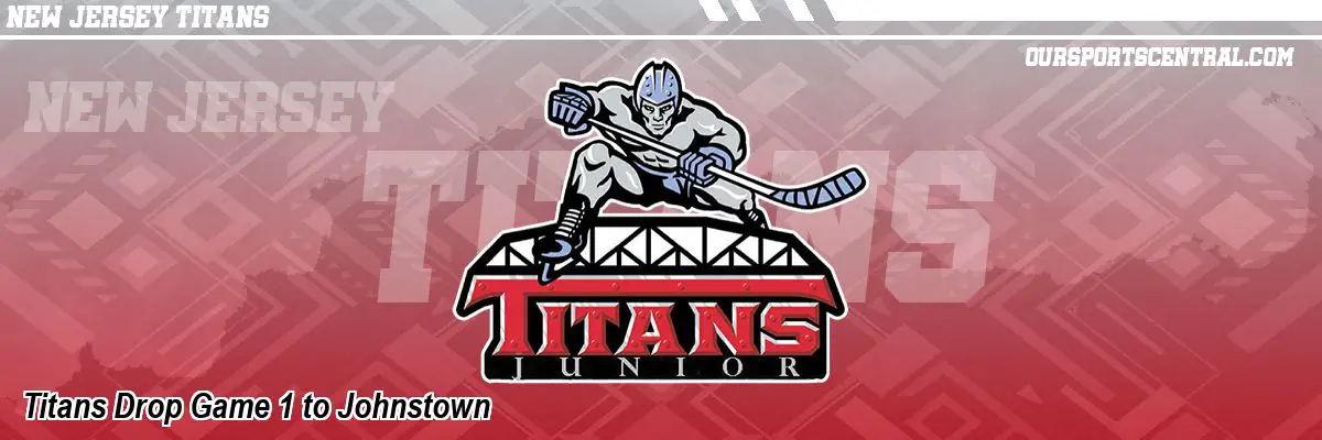 Titans Drop Game 1 to Johnstown