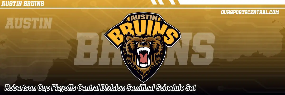 Robertson Cup Playoffs Central Division Semifinal Schedule Set