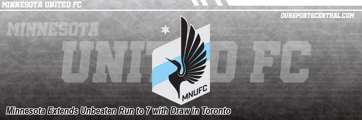 Minnesota Extends Unbeaten Run to 7 with Draw in Toronto