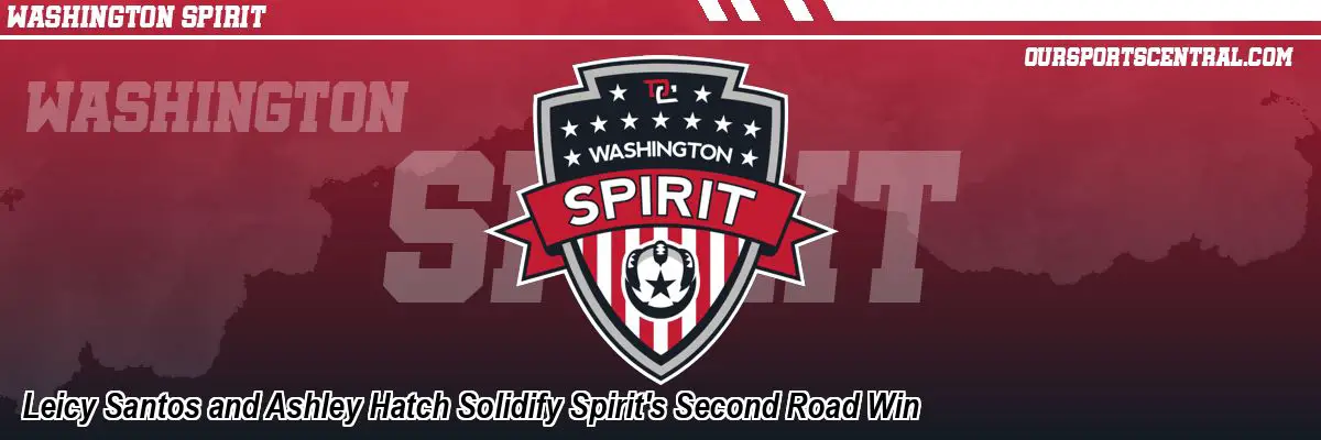 Leicy Santos and Ashley Hatch Solidify Spirit's Second Road Win