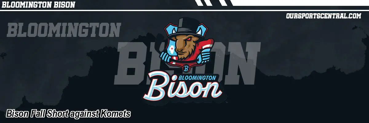 Bison Fall Short against Komets