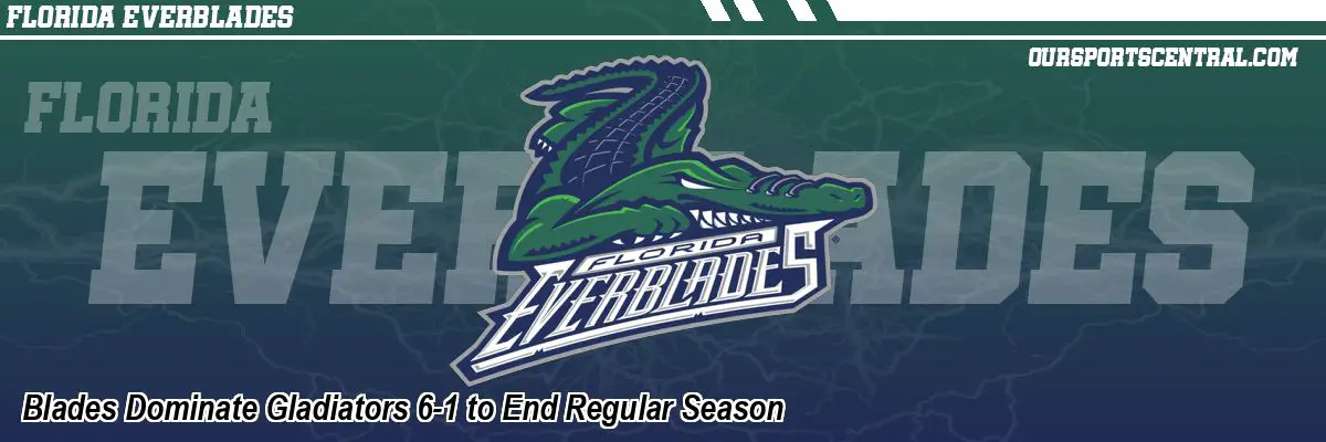 Blades Dominate Gladiators 6-1 to End Regular Season