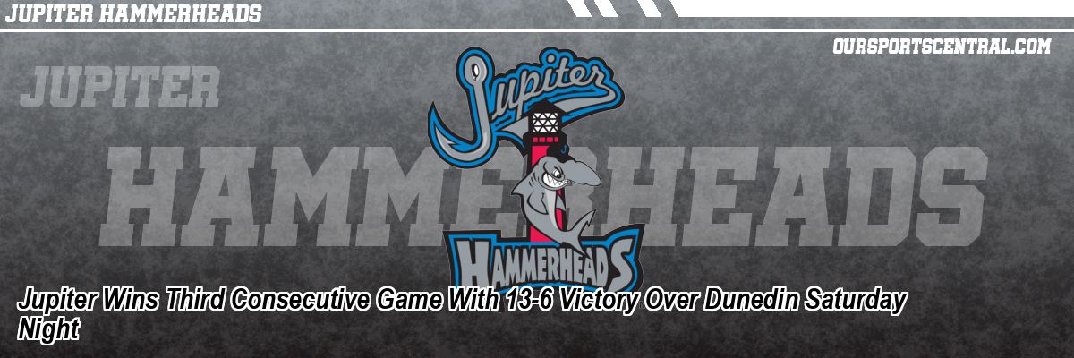Jupiter Wins Third Consecutive Game With 13-6 Victory Over Dunedin Saturday Night