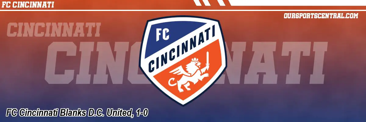 FC Cincinnati Blanks D.C. United, 1-0