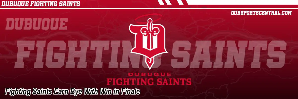 Fighting Saints Earn Bye With Win in Finale