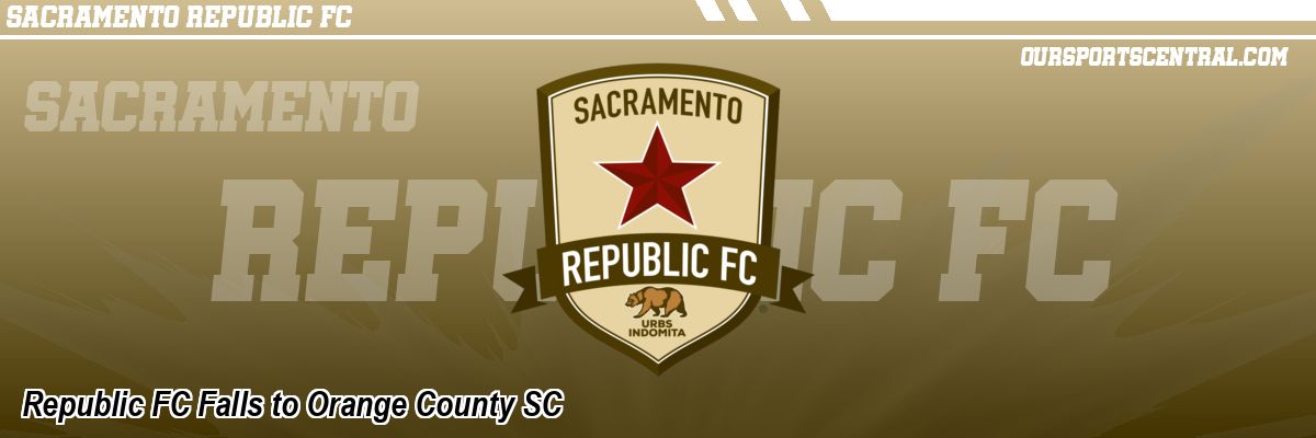 Republic FC Falls to Orange County SC