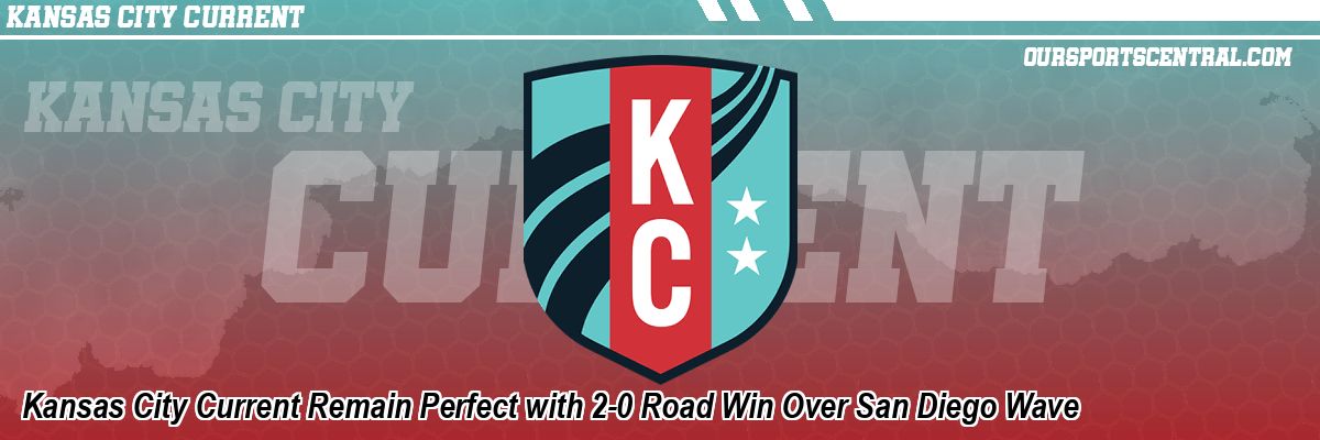 Kansas City Current Remain Perfect with 2-0 Road Win Over San Diego Wave