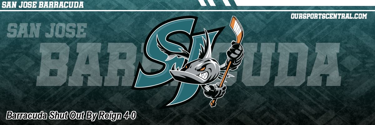 Barracuda Shut Out By Reign 4-0