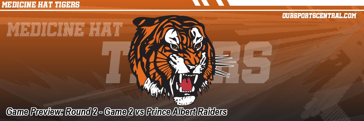 Game Preview: Round 2 - Game 2 vs Prince Albert Raiders