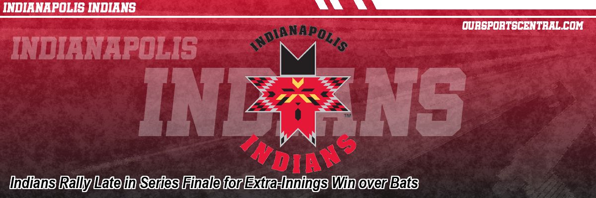 Indians Rally Late in Series Finale for Extra-Innings Win over Bats
