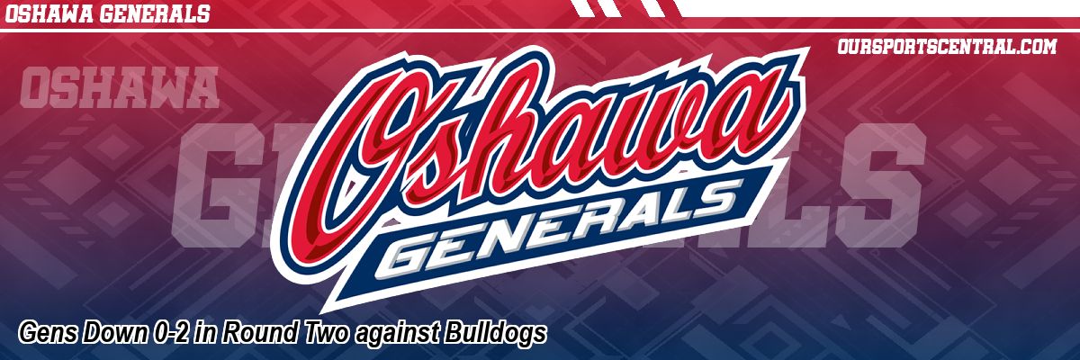 Gens Down 0-2 in Round Two against Bulldogs