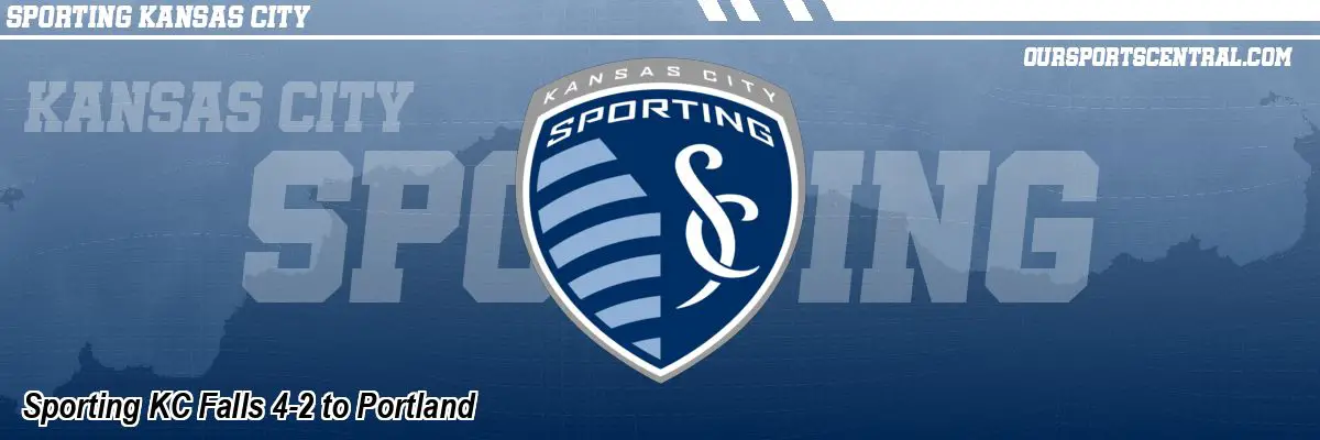Sporting KC Falls 4-2 to Portland