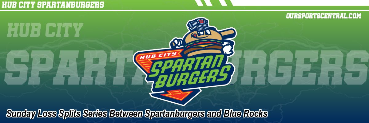 Sunday Loss Splits Series Between Spartanburgers and Blue Rocks