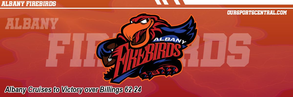 Albany Cruises to Victory over Billings 62-24