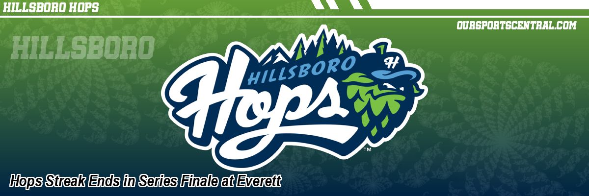 Hops Streak Ends in Series Finale at Everett