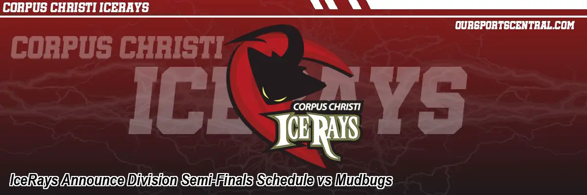 IceRays Announce Division Semi-Finals Schedule vs Mudbugs
