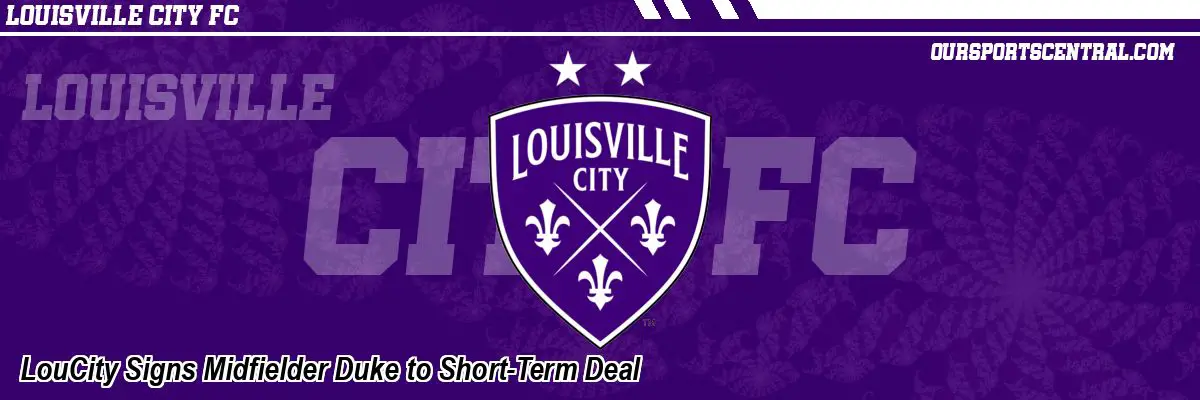 LouCity Signs Midfielder Duke to Short-Term Deal