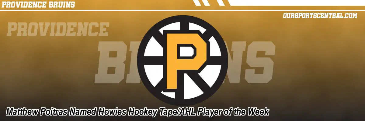 Matthew Poitras Named Howies Hockey Tape/AHL Player of the Week