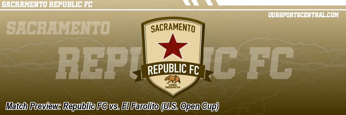Match Preview: Republic FC vs. El Farolito (U.S. Open Cup)