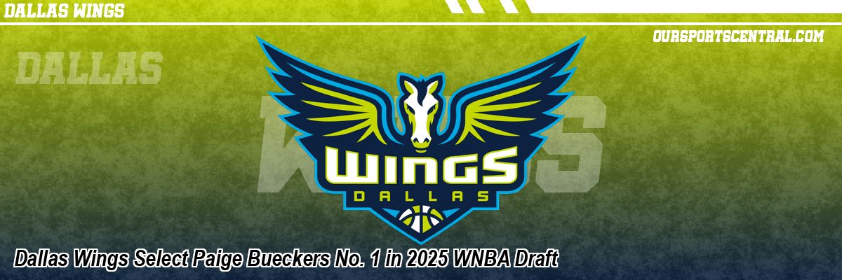 Dallas Wings Select Paige Bueckers No. 1 in 2025 WNBA Draft