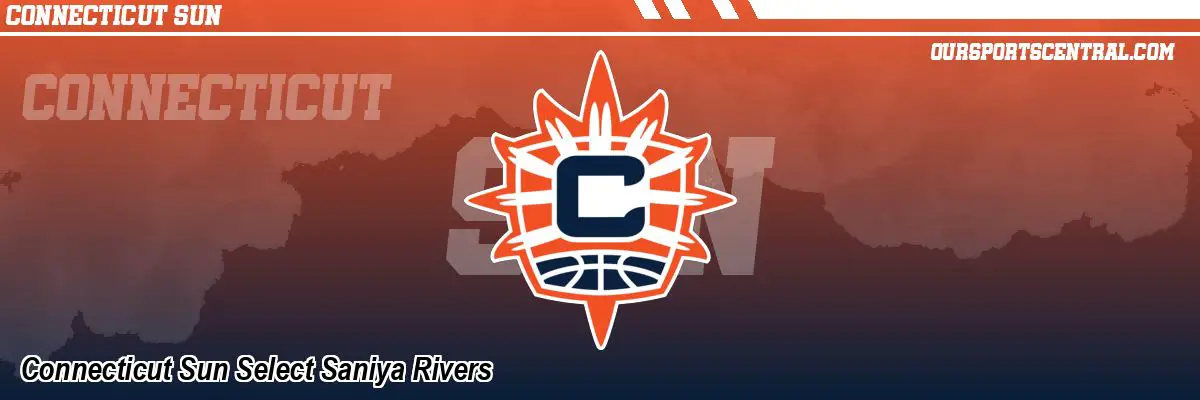 Connecticut Sun Select Saniya Rivers