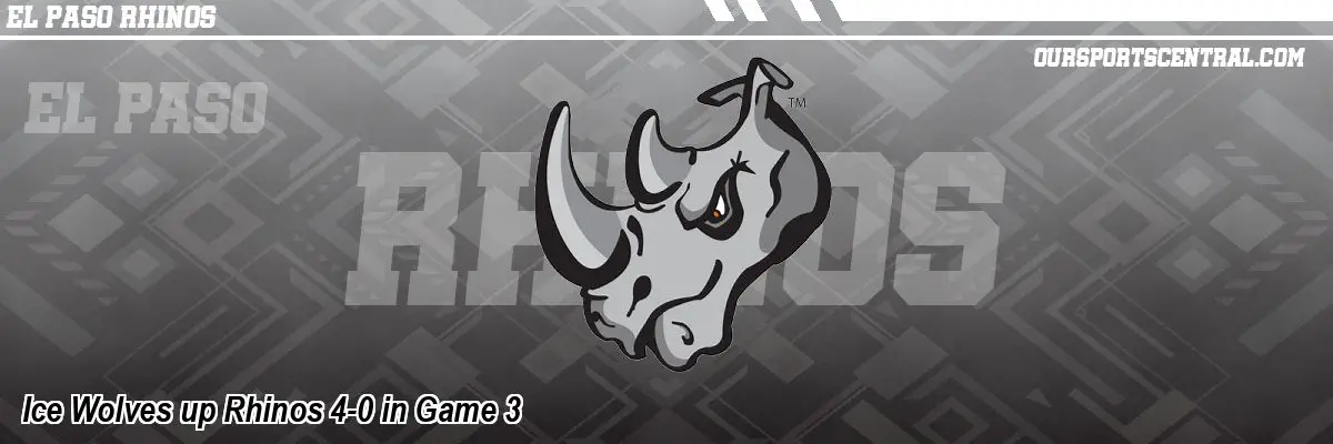 Ice Wolves up Rhinos 4-0 in Game 3