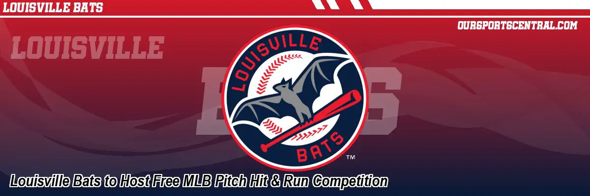 Louisville Bats to Host Free MLB Pitch Hit & Run Competition