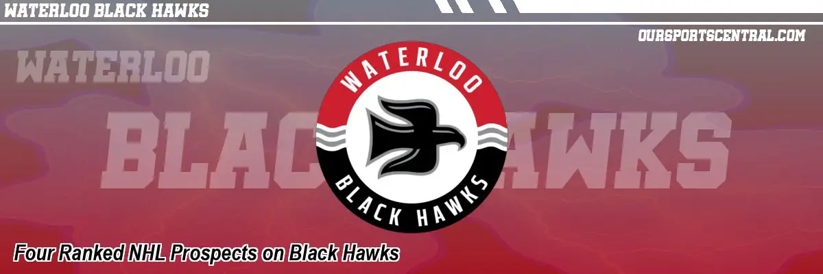 Four Ranked NHL Prospects on Black Hawks