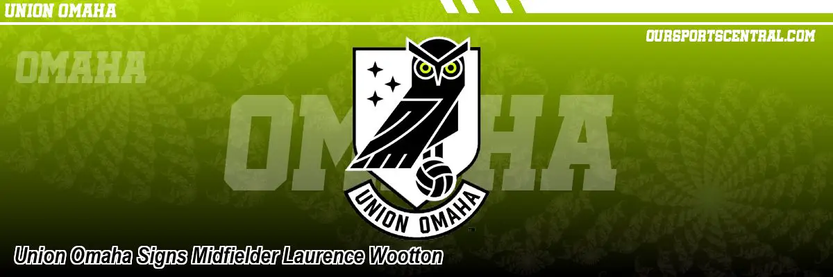 Union Omaha Signs Midfielder Laurence Wootton