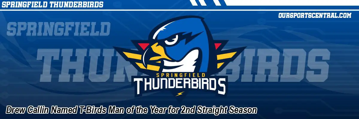 Drew Callin Named T-Birds Man of the Year for 2nd Straight Season