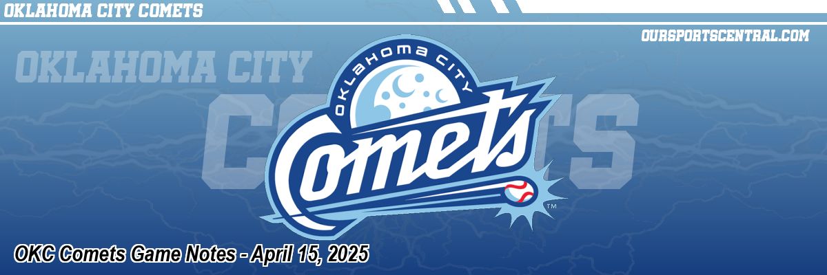 OKC Comets Game Notes - April 15, 2025