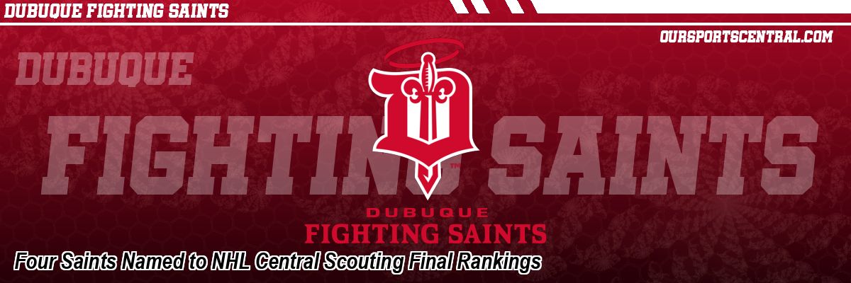 Four Saints Named to NHL Central Scouting Final Rankings