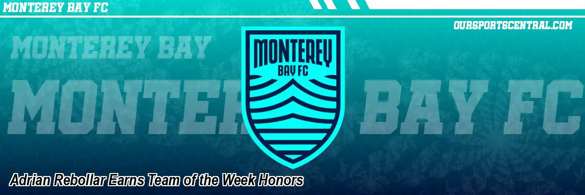 Adrian Rebollar Earns Team of the Week Honors