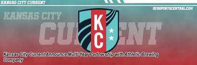 Kansas City Current Announce Multi-Year Partnership with Athletic Brewing Company - OurSports Central