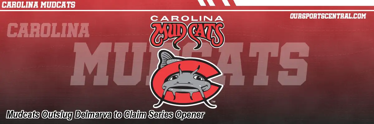 Mudcats Outslug Delmarva to Claim Series Opener