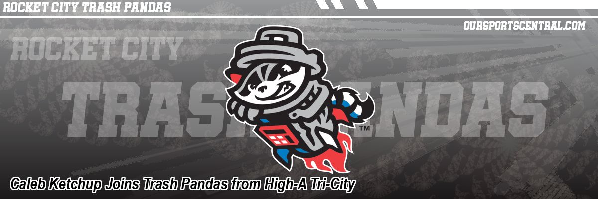 Caleb Ketchup Joins Trash Pandas from High-A Tri-City