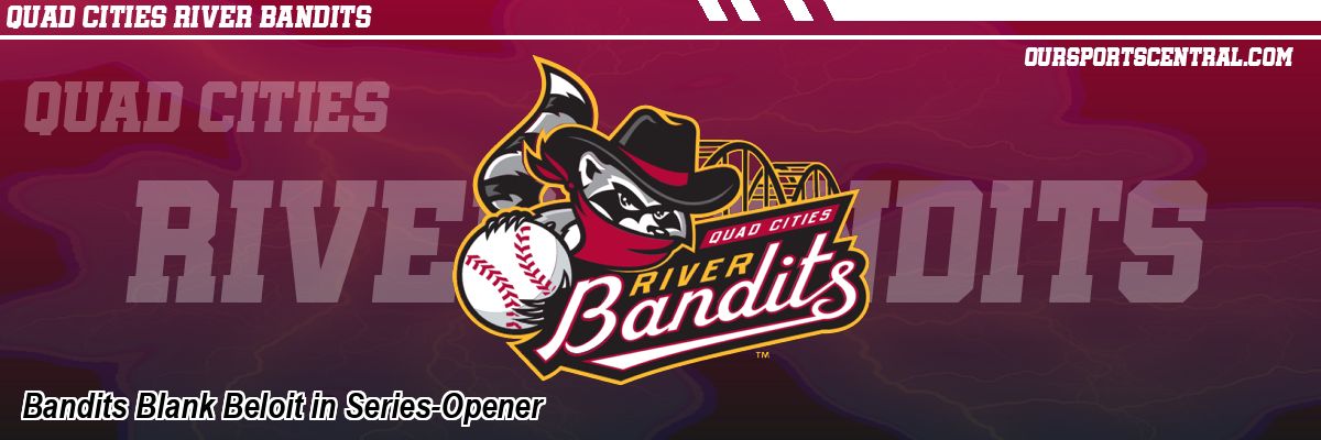 Bandits Blank Beloit in Series-Opener