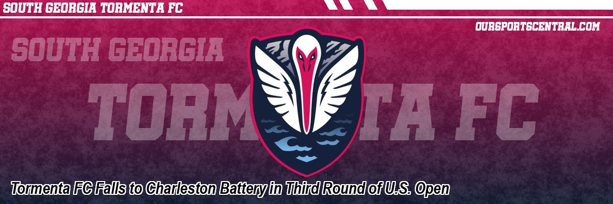 Tormenta FC Falls to Charleston Battery in Third Round of U.S. Open