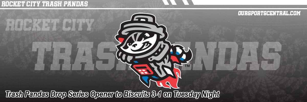 Trash Pandas Drop Series Opener to Biscuits 3-1 on Tuesday Night