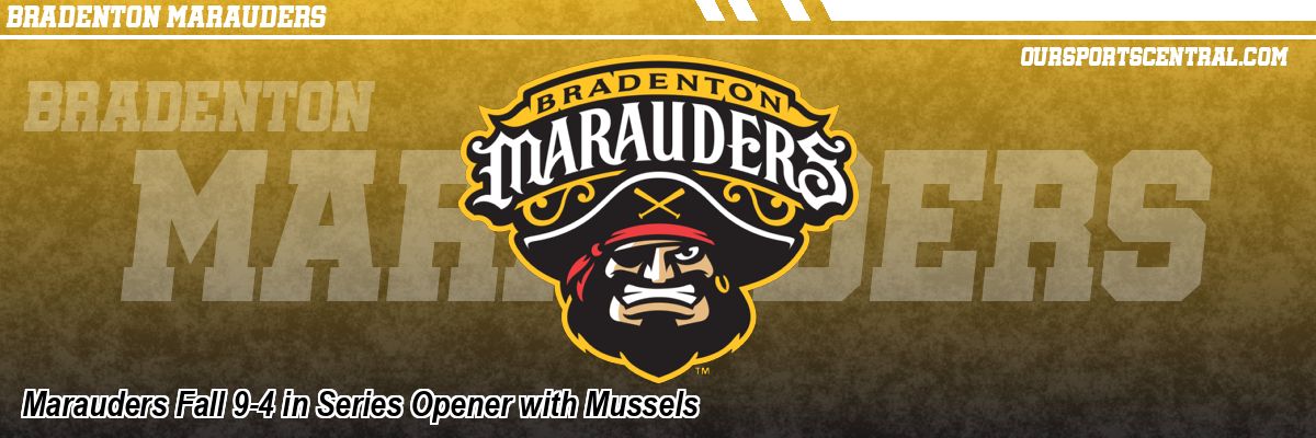 Marauders Fall 9-4 in Series Opener with Mussels