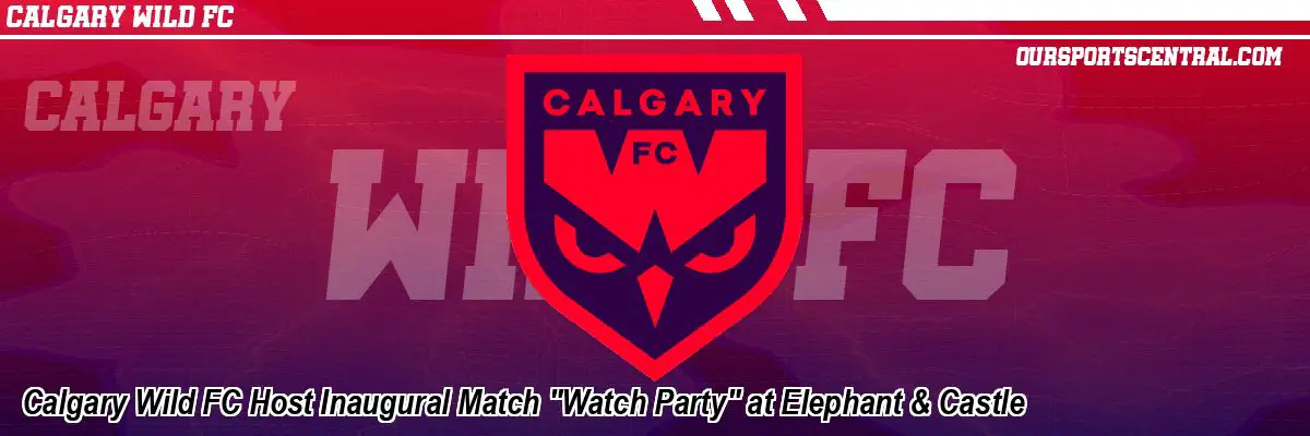 Calgary Wild FC Host Inaugural Match 