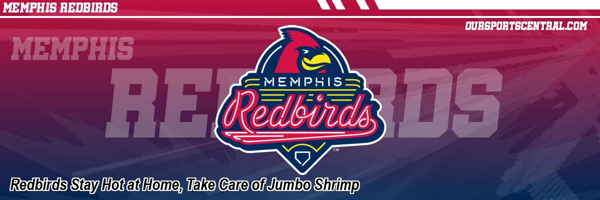 Redbirds Stay Hot at Home, Take Care of Jumbo Shrimp
